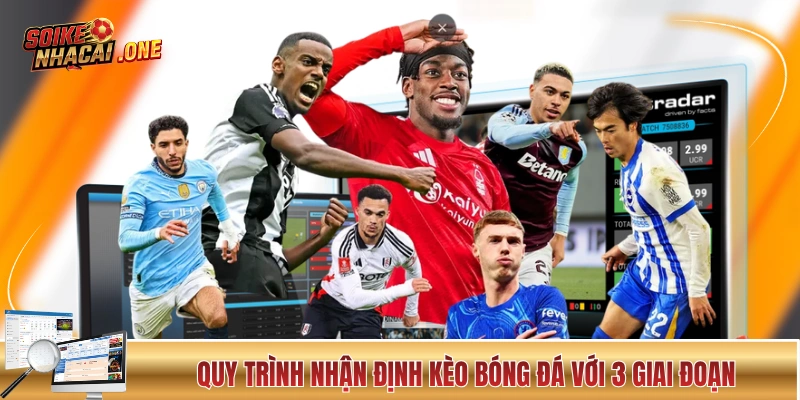 Soi Kèo Bóng Đá - 10 Phút Tìm Hiểu Các Bí Thuật Chuyên Gia Quy trình nhận định tỷ lệ cược nhà cái với 3 giai đoạn