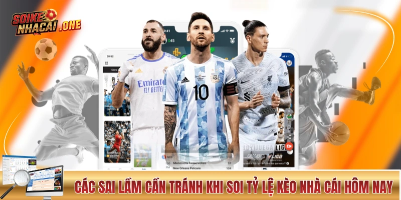 Soi Kèo Trực Tuyến - Tổng Hợp Kiến Thức Và Sai Lầm Năm 2026 Các sai lầm mà bạn cần tránh khi soi kèo trực tuyến